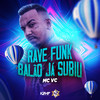 Rave Funk Balão Já Subiu (Explicit) - Mc Vc