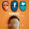 Wannabe(feat. Mark Bhatia) (Explicit) - LeKhak&Mark Bhatia