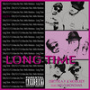 Long Time (feat. Melo Montana) (Explicit) - Dirty R.A.Y&Moss.Key&Melo Montana