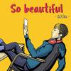 So Beautiful (Explicit) - T00n
