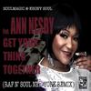 Get Your Thing Together (Raf n' Soul Radio Edit) - Soulmagic&Ebony Soul&Ann Nesby