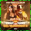 RAVE G6 VS GOL QUADRADO 2 (feat. Diana Correa) - DJ Shalom&Diana Correa