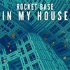 In My House - Full Impact Edit - Rocket Base