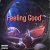 Feeling Good(feat. guardin & DigDat) (Explicit) - Angelina Cortez&Guardin&DigDat