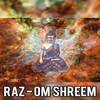 OM SHREEM (Original Mix) - Raz