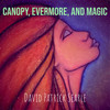 Canopy - David Patrick Searle&Enlia