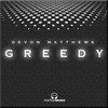 Greedy - Devon Matthews