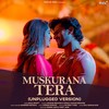 Muskurana Tera (Unplugged Version) - Saaj Bhatt&Sandeep Batraa