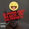 MTG Se entra aqui na base, Vai Saí Perneta (Explicit) - Dj Brunin XM