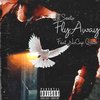 Fly Away (Explicit) - Lil Seeto&NoCap Quan