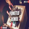 Fumeteo Remix - Dj Alex