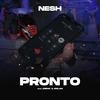 PRONTO(feat. Areck & DDilan) (Explicit) - Nesh&Areck&DDilan