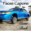 Come Back (Explicit) - Facee Capone&Young Phee&G-Moe