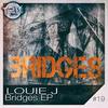 Bridges (Original Mix) - Louie J