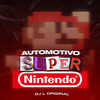 AUTOMOTIVO SUPER NINTENDO - DJ L Original