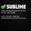 You Dont Know (Original Mix) - Paul McCabe