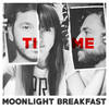 Time - Moonlight Breakfast