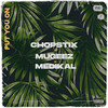 Put You On - Chopstix&Mugeez&Medikal