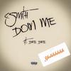 Doin' Me(feat. AYEDREDRE) (Explicit) - Csmith&AYEDREDRE