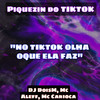 No tiktok olha oque ela faz (Explicit) - Dj DoisM&MC ALEFF