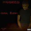 Hooked (Explicit) - Jamal Kuron