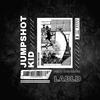 Jumpshot Kid (feat. unodavid) (Explicit) - LABLD&unodavid