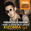 I Want to Know What Love Is (Kizomba Mix Instrumental) - Francisco Bayon