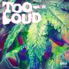 tOo lOuD (Explicit) - MA$H