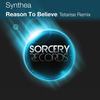 Reason To Believe (Tetarise Remix) - Synthea&Tetarise