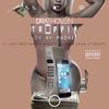 Trappin on My Phone (feat. Just Brittany, DJ X.O, Ralphie Laur & Theezy|Explicit) - Drathoven&Just Brittany&DJ X.O&Ralphie Laur&Theezy