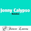 Homeless (Kilohertz Remix) - Jonny Calypso&Commander Tom