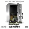 We Ready(feat. DaVille, Been Carolina, StackzOnDeck & Platinumstatz) (Explicit) - Dub&daville&Been Carolina&Stackzondeck&Platinumstatz