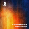 Tensions Rising - State Unknown