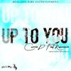 Up To You(feat. Russ Coson) (Explicit) - Cuzzin D&Russ Coson