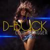 Club Bangger - D-Buck