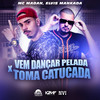 Vem Dançar Pelada X Toma Catucada (Explicit) - MC Madan&Elvis Mankada&Diogo Vieira Marreiro Dos Santos