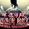 Fique Rico Ou Morre Tentando - Dj jvl&Mc Zk&Jhonatan Ferreira de Jesus