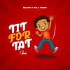 Tit For Tat (Remix) - Rilvin&Billnass