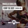 Pump This Body (Original Mix) - Marcello Cavallero