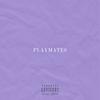 playmates (Explicit) - (Echo)