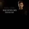 Hai Sună-Mă (Înjură-Mă) - Radu Sirbu