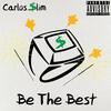 Be The Best (Explicit) - Carlos $lim
