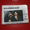 Khabraan - Pavjeet Singh&Camo Musiq&Amandeep Singh Rangar