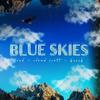 Blue Skies (feat. Red Eagle & Heesh) - Cloud Scott&Red Eagle&Heesh