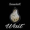 Wait (Explicit) - OsosuckaK