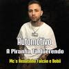 Automotivo a Piranha Ta Querendo (Explicit) - DJ GRZS&MC Renatinho Falcão&Mc bobii&DJ ADL&Guilherme Ramalho De Azevedo