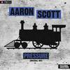 Pressure (Original Mix) - Aaron Scott