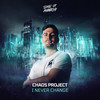 I Never Change (Explicit) - Chaos Project