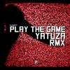 Play The Game (Yatuza Remix) - DJ Rusty&Yatuza