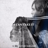 I Can Take It - 葛东琪